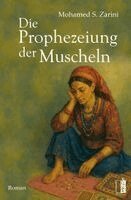 Mohamed S. Zarini - Die Prophezeiung der Muscheln, Häftad