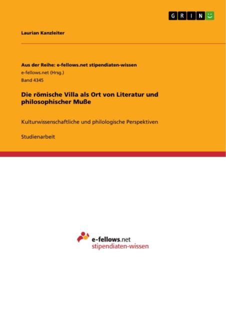 Laurian Kanzleiter - Die romische Villa als Ort von Literatur und philosophischer Mue, E-bok