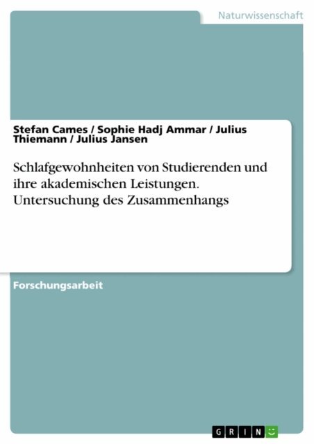 Julius Jansen, Julius Thiemann, Sophie Hadj Ammar, Stefan Cames - Schlafgewohnheiten von Studierenden und ihre akademischen Leistungen. Untersuchung des Zusammenhangs, E-bok