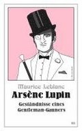 Arsne Lupin - Gestndnisse eines Gentleman-Gauners