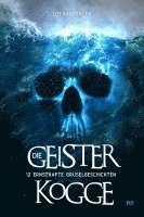 Lothar Sauer - Die Geisterkogge, Inbunden