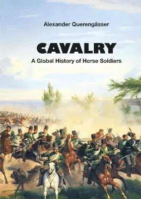 Alexander Querengässer - Cavalry, Inbunden. Tillgänglighet: Lägg i varukorg