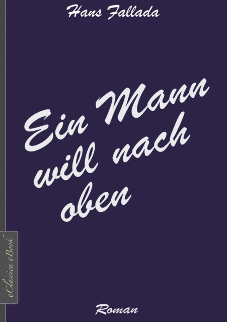 Hans Fallada - Ein Mann will nach oben, E-bok