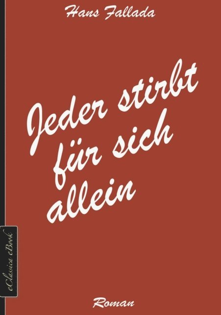 Hans Fallada - Jeder stirbt für sich allein, E-bok