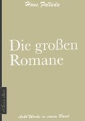 Hans Fallada: Die groÿen Romane