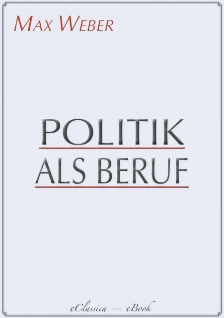 Max Weber - Politik als Beruf, E-bok