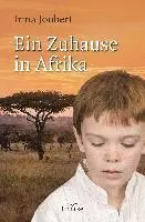 Irma Joubert - Ein Zuhause in Afrika, Inbunden. Tillgänglighet: Lägg i varukorg
