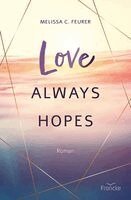 Melissa C. Feurer - Love Always Hopes, Häftad