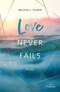 Love Never Fails