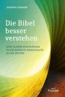 Dominik Sikinger - Die Bibel besser verstehen, Inbunden