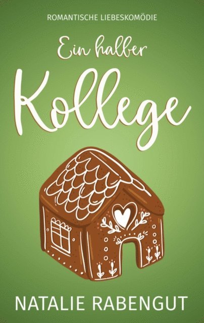 Natalie Rabengut - Ein halber Kollege, E-bok