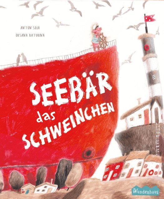 Anton Soja - Das Schweinchen Seebär, E-bok