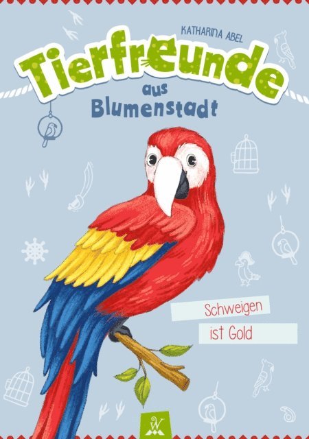 Katharina Abel, Wunderhaus Verlag - Tierfreunde aus Blumenstadt : Schweigen ist Gold, E-bok