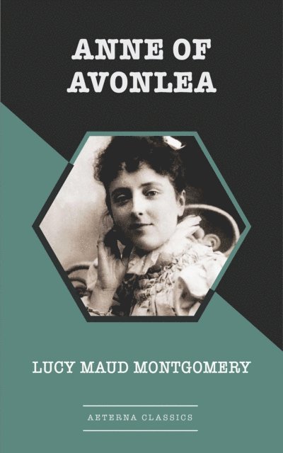 Lucy Maud Montgomery - Anne of Avonlea, E-bok