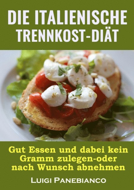 Luigi Panebianco - Die Italienische Trennkost-Diat, E-bok. Tillgänglighet: Lägg i varukorg