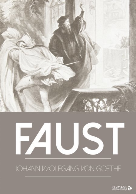Johann Wolfgang von Goethe - Faust, E-bok