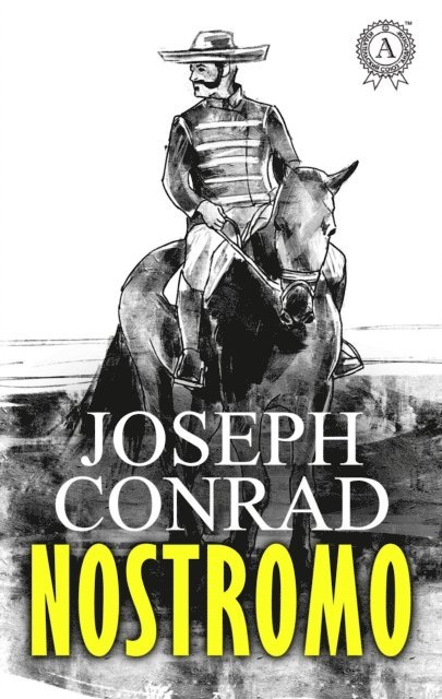 Joseph Conrad - Nostromo, E-bok