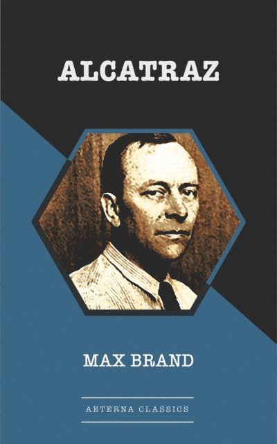 Max Brand - Alcatraz, E-bok