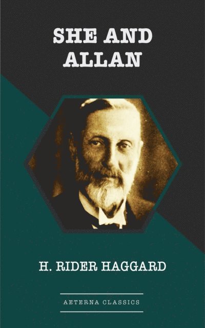 H. Rider Haggard - She and Allan, E-bok