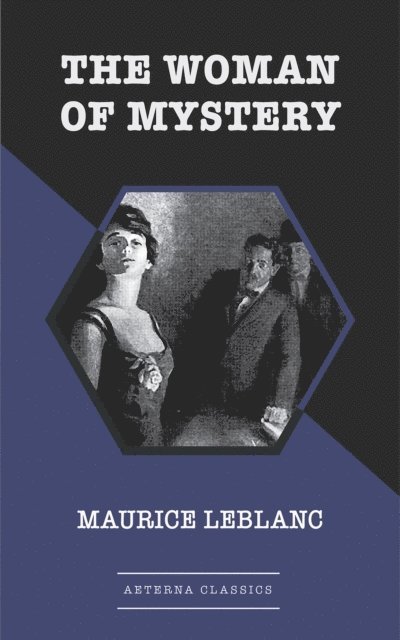 Maurice Leblanc - Woman of Mystery, E-bok