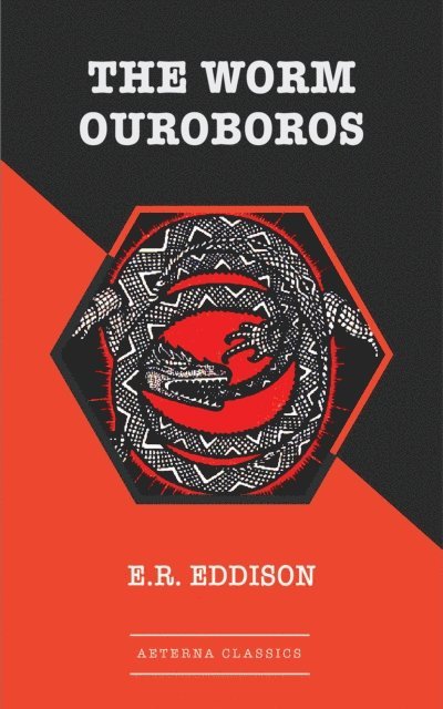 E. R. Eddison - Worm Ouroboros, E-bok