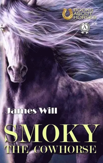 James Will - Smoky the Cowhorse, E-bok. Tillgänglighet: Lägg i varukorg