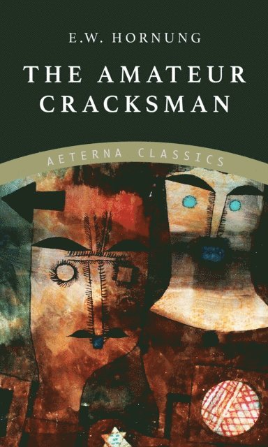 E. W. Hornung - Amateur Cracksman, E-bok