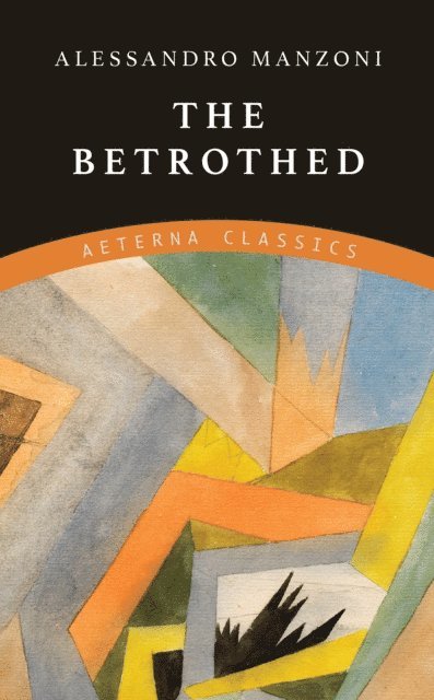 Alessandro Manzoni - Betrothed, E-bok