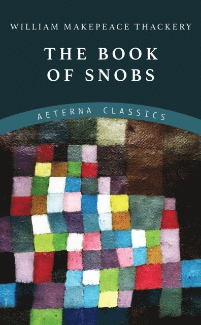 William Makepeace Thackeray - Book of Snobs, E-bok