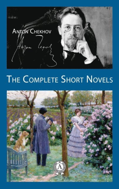 Anton Chekhov - Complete Short Novels, E-bok