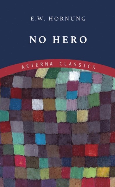 E. W. Hornung - No Hero, E-bok