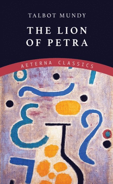 Talbot Mundy - Lion of Petra, E-bok