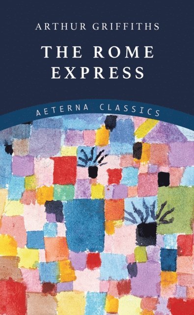 Arthur Griffiths - Rome Express, E-bok