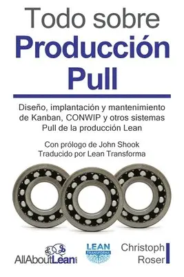 Christoph Roser - Todo sobre Producción Pull, Häftad. Tillgänglighet: Lägg i varukorg