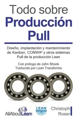 Christoph Roser - Todo sobre Producción Pull, Inbunden. Tillgänglighet: Lägg i varukorg