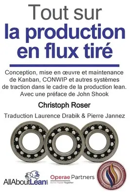 Christoph Roser - Tout sur la production en flux tiré, Häftad. Tillgänglighet: Lägg i varukorg