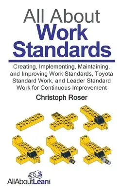 Christoph Roser - All About Work Standards, Inbunden. Tillgänglighet: Lägg i varukorg