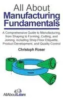 Christoph Roser - All About Manufacturing Fundamentals, Inbunden. Tillgänglighet: Lägg i varukorg