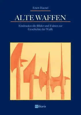 Erich Haenel - Alte Waffen, Häftad. Tillgänglighet: Lägg i varukorg