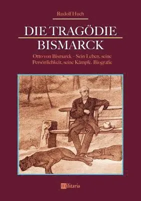 Rudolf Huch - Tragödie Bismarck, Häftad. Tillgänglighet: Tillfälligt slut