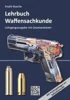 André Busche - Lehrbuch Waffensachkunde - Lehrgangsausgabe mit Gesetzestexten, Häftad. Tillgänglighet: Lägg i varukorg