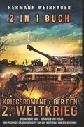 2 in 1 Buch - Kriegsromane �ber den 2. Weltkrieg
