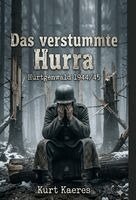 Kurt Kaeres, Helios Verlag, EK-2 Militär - Das verstummte Hurra, Häftad. Tillgänglighet: Lägg i varukorg