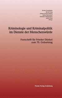 Kriminologie und Kriminalpolitik im Dienste der Menschenwurde