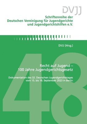Dvjj (Hrsg ) - Recht auf Jugend - 100 Jahre Jugendgerichtsgesetz, Häftad