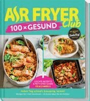 Redaktion Air Fryer Club - AIR FRYER Club 100 x Gesund, Inbunden. Tillgänglighet: Lägg i varukorg