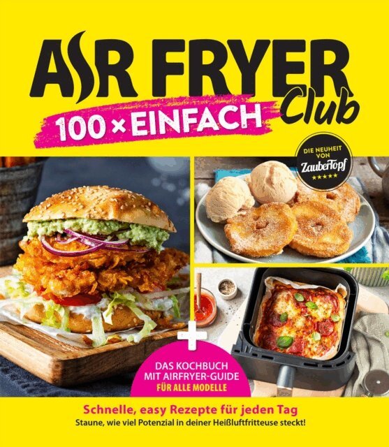 Redaktion Air Fryer Club, Redaktion ZauberTopf - Zaubertopf – AIR FRYER 100 x einfach, E-bok. Tillgänglighet: Lägg i varukorg