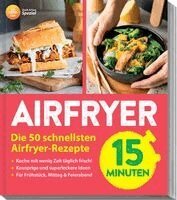 Redaktion Air Fryer Club - AIR FRYER Quick & Easy - 15 Minuten, Häftad. Tillgänglighet: Lägg i varukorg