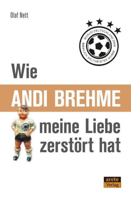 Olaf Nett - Wie Andi Brehme meine Liebe zerstört hat, E-bok