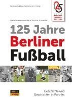 Daniel Küchenmeister, Thomas Schneider - 125 Jahre Berliner Fußball, Inbunden